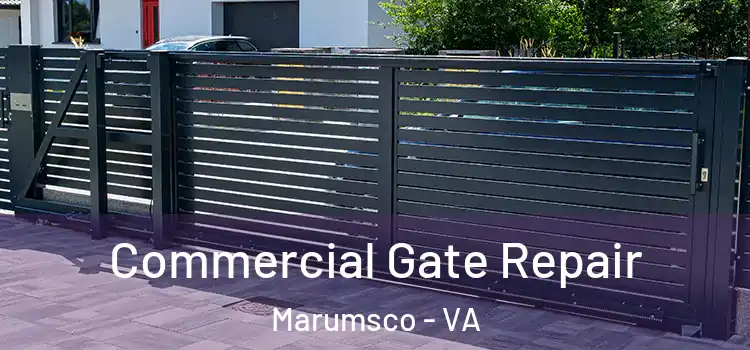 Commercial Gate Repair Marumsco - VA