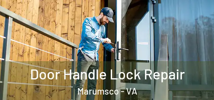 Door Handle Lock Repair Marumsco - VA
