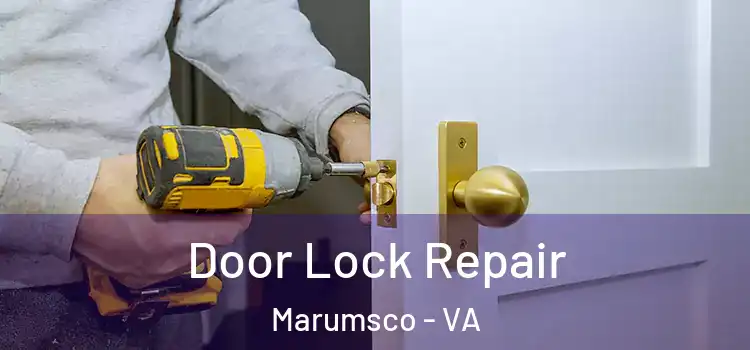 Door Lock Repair Marumsco - VA