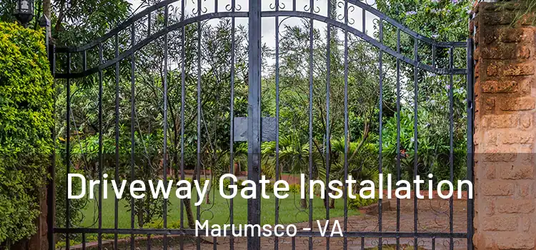 Driveway Gate Installation Marumsco - VA