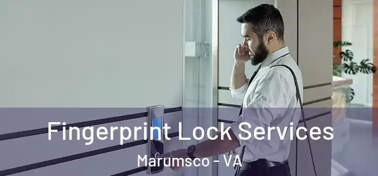 Fingerprint Lock Services Marumsco - VA