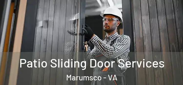 Patio Sliding Door Services Marumsco - VA