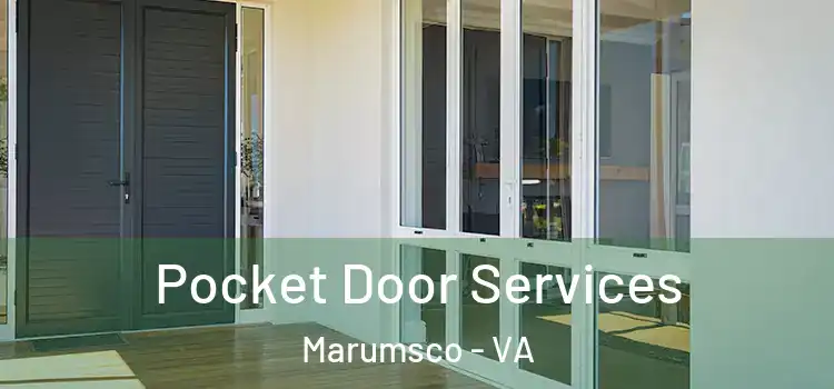 Pocket Door Services Marumsco - VA