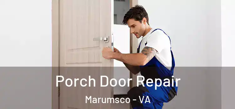  Porch Door Repair Marumsco - VA